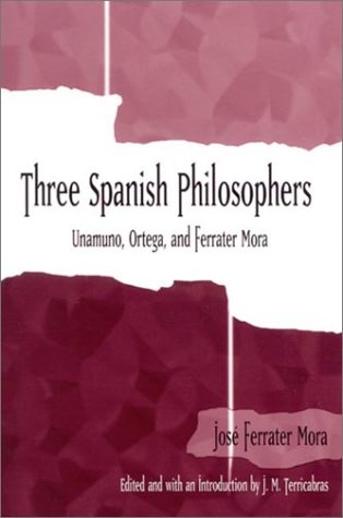 Обложка книги Three Spanish Philosophers: Unamuno, Ortega, Ferrater Mora  