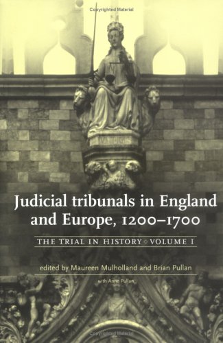 Обложка книги The Trial in History, Volume 1: Judicial Tribunals in England and Europe, 1200-1700  