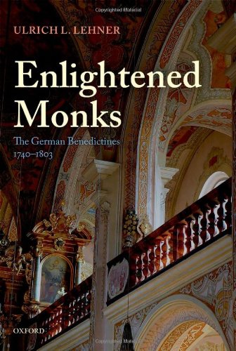 Обложка книги Enlightened Monks: The German Benedictines, 1740-1803  