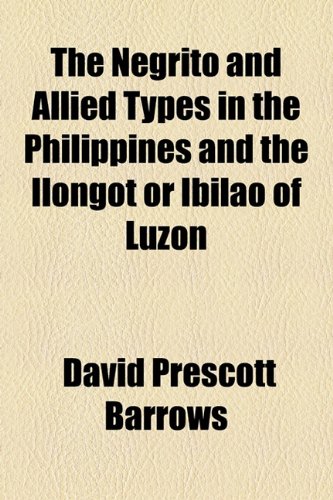 Обложка книги The Negrito and Allied Types in the Philippines and the Ilongot or Ibilao of Luzon  