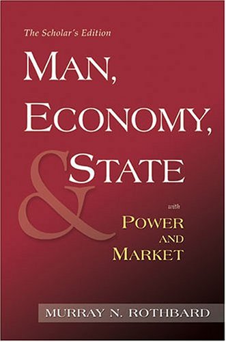 Обложка книги Man, Economy, and State with Power and Market (Scholars Edition)  