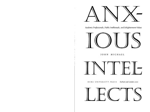Обложка книги Anxious Intellects: Academic Professionals, Public Intellectuals, and Enlightenment Values  