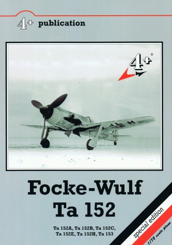 Обложка книги Focke-Wulf Ta 152 - Ta 152A Ta 152B Ta 152C Ta 152E Ta 152H Ta 153  