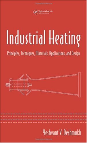 Обложка книги Industrial Heating: Principles, Techniques, Materials, Applications, and Design  