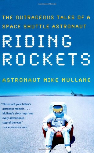 Обложка книги Riding Rockets: The Outrageous Tales of a Space Shuttle Astronaut  