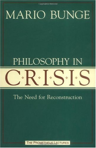 Обложка книги Philosophy in Crisis: The Need for Reconstruction (Prometheus Lecture Series)  