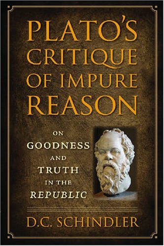 Обложка книги Plato's Critique of Impure Reason: On Goodness and Truth in the Republic  