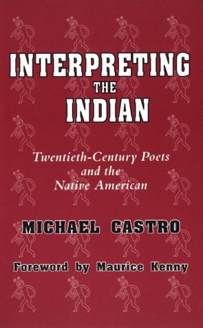 Обложка книги Interpreting the Indian: Twentieth-Century Poets and the Native American  