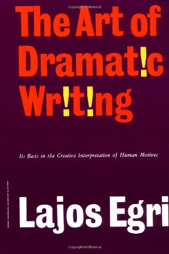 Обложка книги The art of dramatic writing: its basis in the creative interpretation of human motives  