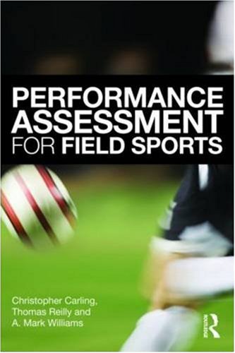 Обложка книги Performance Assessment for Field Sports: Physiological, Psychological and Match Notational Assessment in Practice  