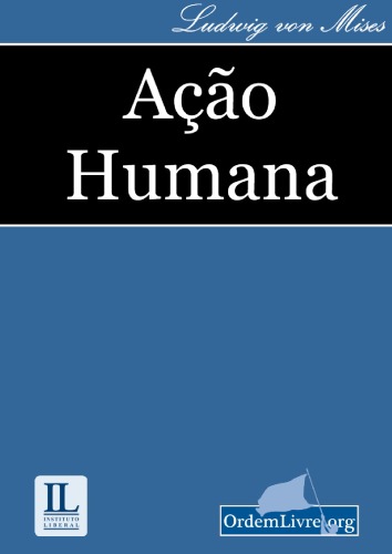 Обложка книги Ação humana: um tratado de economia  