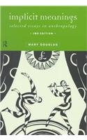 Обложка книги Implicit Meanings: 2nd Edition: Selected Essays in Anthropology  