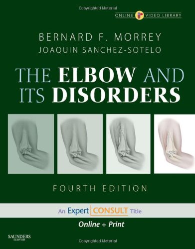 Обложка книги Morrey's The Elbow and Its Disorders: Expert Consult - Online and Print (ELBOW &amp; ITS DISORDERS (MORREY)), 4th Edition  