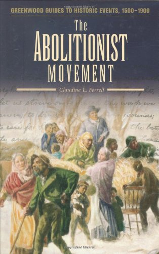 Обложка книги The Abolitionist Movement (Greenwood Guides to Historic Events 1500-1900)  