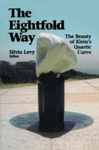 Обложка книги The Eightfold Way: the Beauty of Klein’s Quartic Curve  