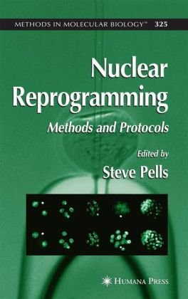 Обложка книги Nuclear Reprogramming: Methods and Protocols (Methods in Molecular Biology Vol 325)  