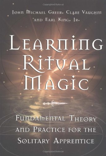 Обложка книги Learning Ritual Magic: Fundamental Theory and Practice for the Solitary Apprentice  