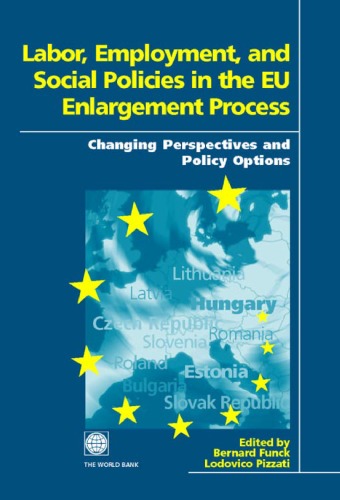 Обложка книги Labor, employment, and social policies in the EU enlargement process: changing perspectives and policy options  