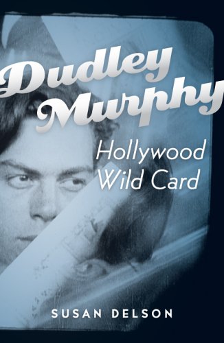 Обложка книги Dudley Murphy, Hollywood Wild Card  