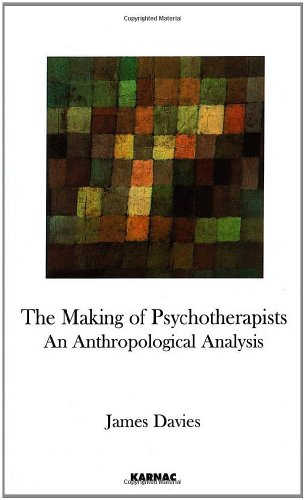 Обложка книги The Making of Psychotherapists: An Anthropological Analysis  