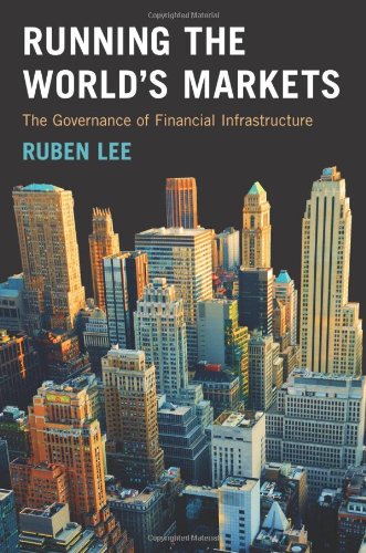 Обложка книги Running the World's Markets: The Governance of Financial Infrastructure  