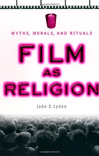 Обложка книги Film as Religion: Myths, Morals, and Rituals  