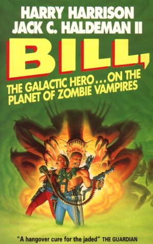 Обложка книги Bill, the Galactic Hero on the Planet of Zombie Vampires  
