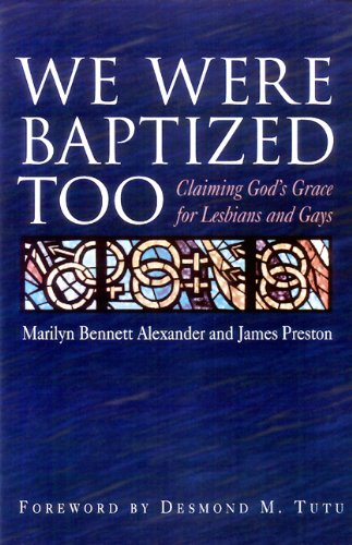 Обложка книги We were baptized too: claiming God's grace for lesbians and gays  