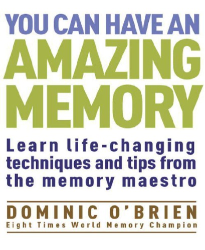 Обложка книги You Can Have An Amazing Memory: Learn Life-changing Techniques and Tips from the Memory Maestro  