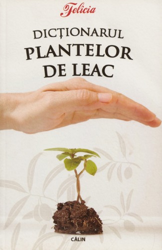 Обложка книги Dicţionarul plantelor de leac  
