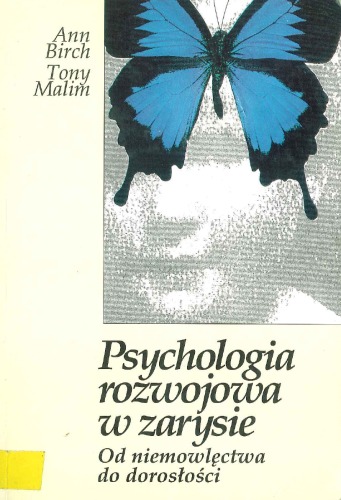 Обложка книги Psychologia rozwojowa w zarysie: od niemowlęctwa do dorosłości  