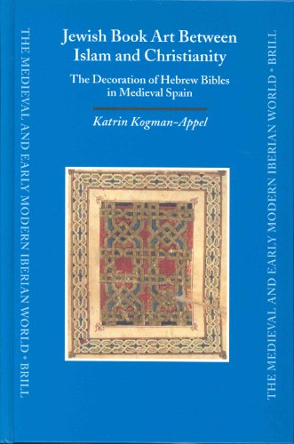 Обложка книги Jewish Book Art Between Islam and Christianity: The Decoration of Hebrew Bibles in Medieval Spain  
