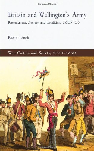 Обложка книги Britain and Wellington's Army: Recruitment, Society and Tradition, 1807-15 (War, Culture and Society, 1750-1850)  