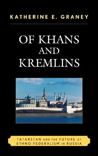 Обложка книги Of Khans and Kremlins: Tatarstan and the Future of Ethno-Federalism in Russia  