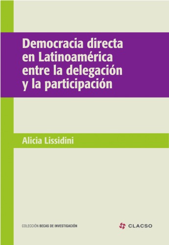 Обложка книги Democracia directa en Latinoamerica. Entre la delegación y la participación  