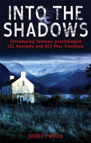 Обложка книги Into the Shadows: Introducing Forensic Psychologist Jill Kennedy and DCI Max Trentham  