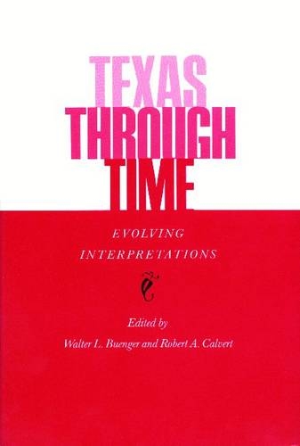 Обложка книги Texas Through Time: Evolving Interpretations  
