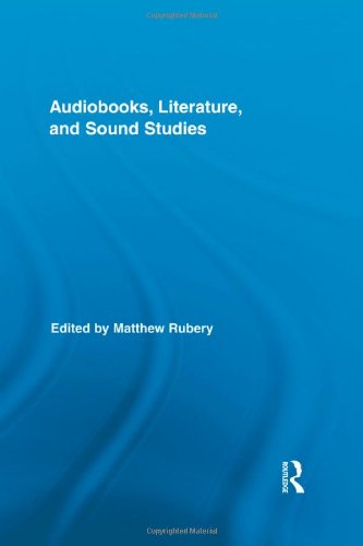 Обложка книги Audiobooks, Literature, and Sound Studies (Routledge Research in Cultural and Media Studies)  