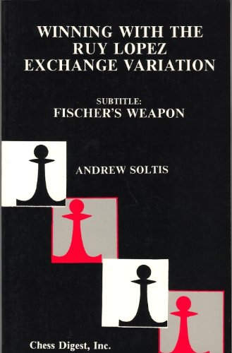 Обложка книги Winning with the Ruy Lopez Exchange Variation (Subtitle: Fischer's Weapon)  