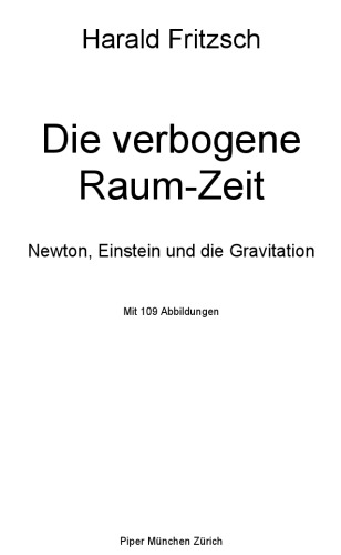 Обложка книги Die verbogene Raum-Zeit: Newton, Einstein und die Gravitation  