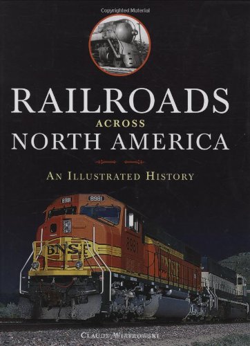 Обложка книги Railroads Across North America: An Illustrated History  