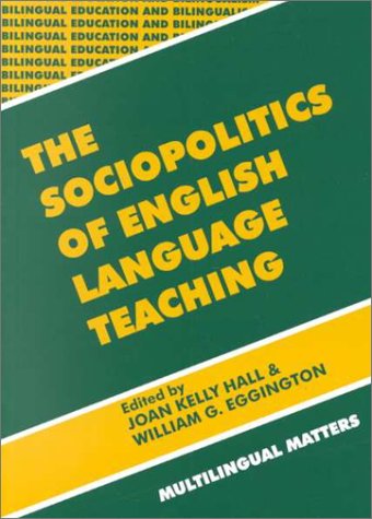 Обложка книги The Sociopolitics of English Language Teaching (Bilingual Education &amp; Bilingualism, 21)  
