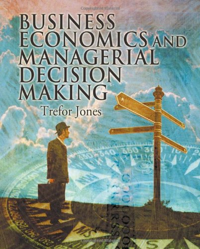Обложка книги Business Economics and Managerial Decision Making  