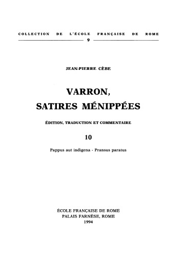 Обложка книги Varron, Satires ménippées, Volume 10. Pappus aut indigena - Pransus paratus (Collection de l'École Française de Rome, 9)  