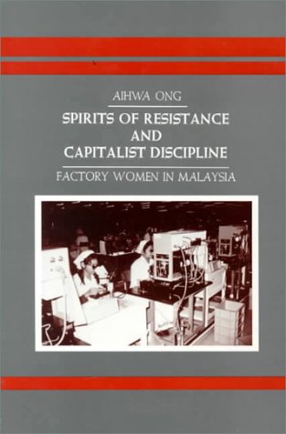 Обложка книги Spirits of Resistance and Capitalist Discipline: Factory Women in Malaysia  