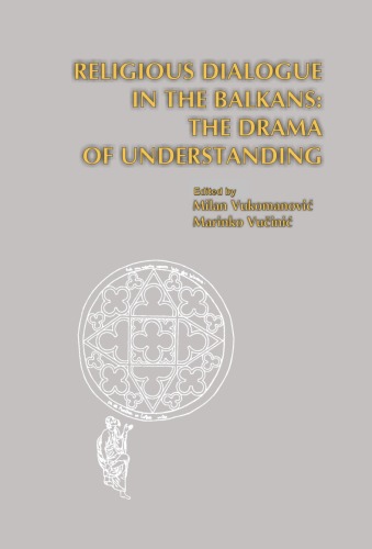 Обложка книги Religious Dialogue in the Balkans: The Drama of Understanding  