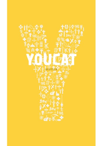 Обложка книги Youcat deutsch: Jugendkatechismus der Katholischen Kirche  