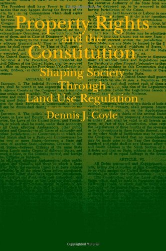 Обложка книги Property rights and the Constitution: shaping society through land use regulation  
