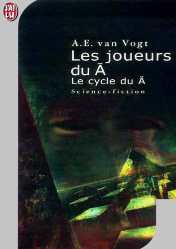 Обложка книги Les joueurs du non-A : Le cycle du non-A  