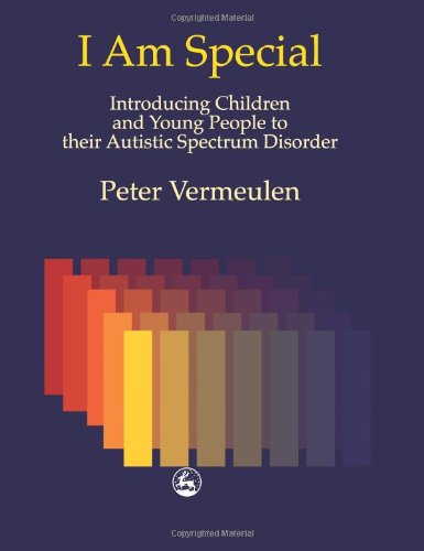Обложка книги I am Special: Introducing Children and Young People to their Autistic Spectrum Disorder  